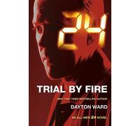 24: Trial by Fire