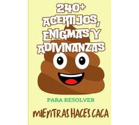 240+ Acertijos, Enigmas y Adivinanzas para Resolver Mientras Haces Caca: Diversión Intelectual y Juegos para Adultos y Niños Inteligentes | Regalos Originales para Hombre, Mujer y Ocasiones Especiales