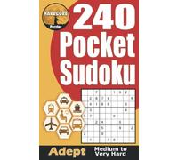 240 Medium to Very Hard Pocket Sudoku for Adults: Compact, Convenient, Travel Friendly Size Puzzle Book, Ideal for Those On The Move or Heading on ... Sudoku - Progress Thru the Difficulty Levels)