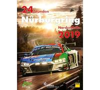 24h Rennen Nürburgring. Offizielles Jahrbuch zum 24 Stunden Rennen auf dem Nürburgring 2019 (Jahrbuch 24 Stunden Nürburgring Nordschleife)