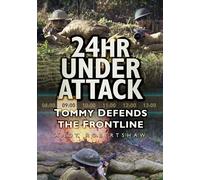 24hr Under Attack: Tommy Defends the Front Line