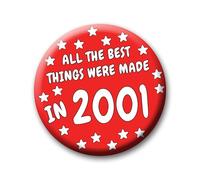 24th Birthday Badge - 76mm All The Best Things Were Made In 2001 Pin Badge Button Gift Under £5 For Him Or Her