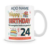 24th Birthday Gift - Personalised Mug - Add Name - Not Everyone Looks This Good at 24