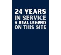 24th Year Work Anniversary Notebook: 24 Years of Service Award | Funny Staff Appreciation Journal | Employee Recognition Gift for 24 Years of Dedication