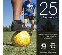 25 1v1 Soccer Games: Developing Players' Abilities to Attack and Defend in 1v1 Situations