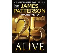 25 Alive: A Women's Murder Club Thriller (Women's Murder Club, 25)
