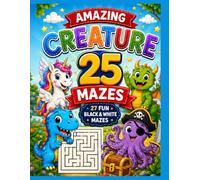 25 Amazing Thick Mazes for Kids!: Big & Bold Black and White Maze Book - Extra Thick Lines, Fun Themes, Giant 8.5" x 11" - Perfect for Crayons, Markers and Little Hands! Ages 4-10