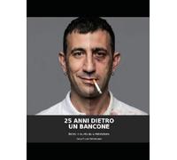 25 anni dietro un bancone: dietro le quinte della ristorazione