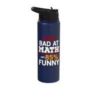 25% Bad at Math But 85% Funny Stainless Steel Insulated Water Bottle