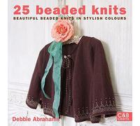 25 Beaded Knits: Beautiful Beaded Knits in Stylish Colours