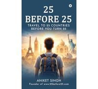 25 Before 25: Travel to 25 Countries before you turn 25