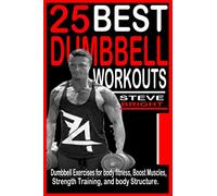 25 BEST DUMBBELL WORKOUTS: Dumbbell Exercises for Body fitness, Boost Muscles, Strength training and Body structure.