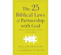 25 Biblical Laws of Partnership with God: Powerful Principles for Success in Life and Work