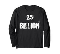 25 Billion Wealth Goal Long Sleeve T-Shirt
