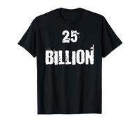 25 Billion Wealth Goal T-Shirt