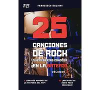 25 CANCIONES DE ROCK QUE DEBERÍAS CONOCER EN LA BATERÍA (Volumen 2): [Spanish Edition] (SERIE DIDÁCTICA DE BATERÍA ROCK)