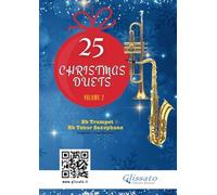 25 Christmas Duets for Bb Trumpet and Bb Tenor Saxophone - volume 2: easy for beginners / intermediate