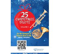 25 Christmas Duets for Bb Trumpet and French Horn in Eb - book 1: easy for beginners / intermediate