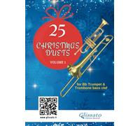 25 Christmas Duets for Bb Trumpet and Trombone Bass Clef - volume 1: easy for beginners / intermediate