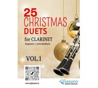 25 Christmas Duets for Clarinet - VOL.1: easy for beginner/intermediate (50 Christmas Duets for Clarinet)