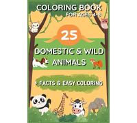 25 Cute & Funny Animals Coloring Book for Kids Ages 4-8: Children's Coloring Book for Boys and Girls with Educational Facts: 3in1 activity book for ... + Learn facts + Foster emotional intelligence