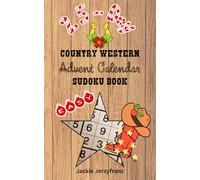 25-Day EASY Country Western Advent Calendar Sudoku Book with Solutions | LARGE PRINT - ONE 9x9 SUDOKU PER PAGE | Xmas Sudoku | Country Themed Advent ... Sudoku Advent Calendar for Cowgirls & Cowboys