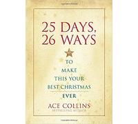 25 Days, 26 Ways to Make This Your Best Christmas Ever