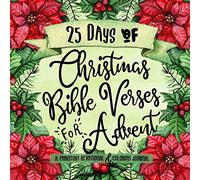 25 Days of Christmas Bible Verses for Advent: A Christian Devotional & Coloring Journal: 3 (The Creative Bible Study Workbook Series)