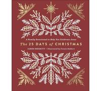 25 Days of Christmas, The: A Family Devotional to Help You Celebrate Jesus