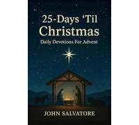 25-DAYS 'TIL CHRISTMAS: Daily Devotions For Advent