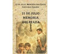 25 de julio. Memoria golpeada