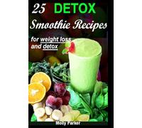 25 DETOX Smoothie Recipes for weight loss and detox