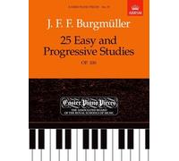 25 Easy and Progressive Studies, Op.100: Easier Piano Pieces 19 (Easier Piano Pieces (ABRSM)) by J. F. F Burgmüller (Composer) (29-Jun-1989) Sheet music