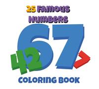 25 Famous Numbers coloring Book: 25 Famous, Lucky, and Interesting Numbers to Color for All Ages