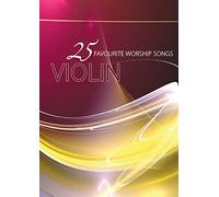 25 Favourite Worship Songs - Violin.