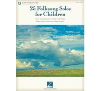 25 Folksong Solos for Children: Easy Arrangements for Voice and Piano, Especially Created for Young Singers