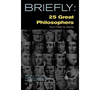 25 Great Philosophers From Plato to Sartre (SCM Briefly)