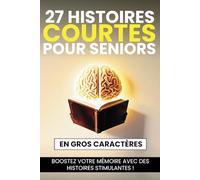 25 histoires courtes pour seniors en GROS CARACTERES: Boostez votre mémoire avec des histoires stimulantes ! Mise en page adpatée aux personnes âgées ... cognitive et la prévention d'Alzheimer