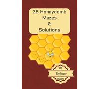 25 Honeycomb Mazes & Solutions: Bees | Beekeeping | Maze | Puzzle | Entertaining | Leisure time | Adult | Gift