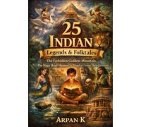 25 Indian Legends & Folktales (The 25 Series)