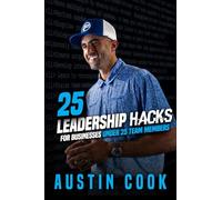 25 Leadership Hacks for Businesses Under 25 Team Members