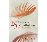 25 Lessons in Mindfulness : Now Time for Healthy Living