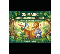 25 Magic Panchatantra Stories: Timeless Tales & Morals for Kids