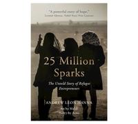 25 Million Sparks: The Untold Story of Refugee Entrepreneurs