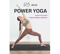 25 Min Power Yoga - Tune In & Reset Intermediate Workout - Gayatri Yoga