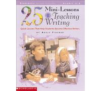 25 Mini-Lessons for Teaching Writing: Quick Lessons That Help Students Become Effective Writers (Teaching Strategies)