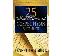 25 Most Treasured Gospel Hymn Stories