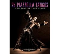 25 Piazzolla Tangos for Clarinet and Piano: for Clarinet and Piano. clarinet and piano.