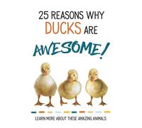 25 Reasons Why Ducks are Awesome!