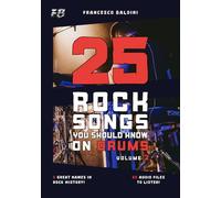 25 ROCK SONGS YOU SHOULD KNOW ON DRUMS (Volume 2): [English Edition] (ROCK DRUM SERIES)